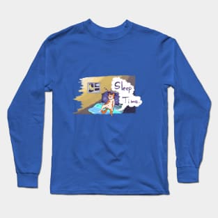 Sleep Time.... Long Sleeve T-Shirt